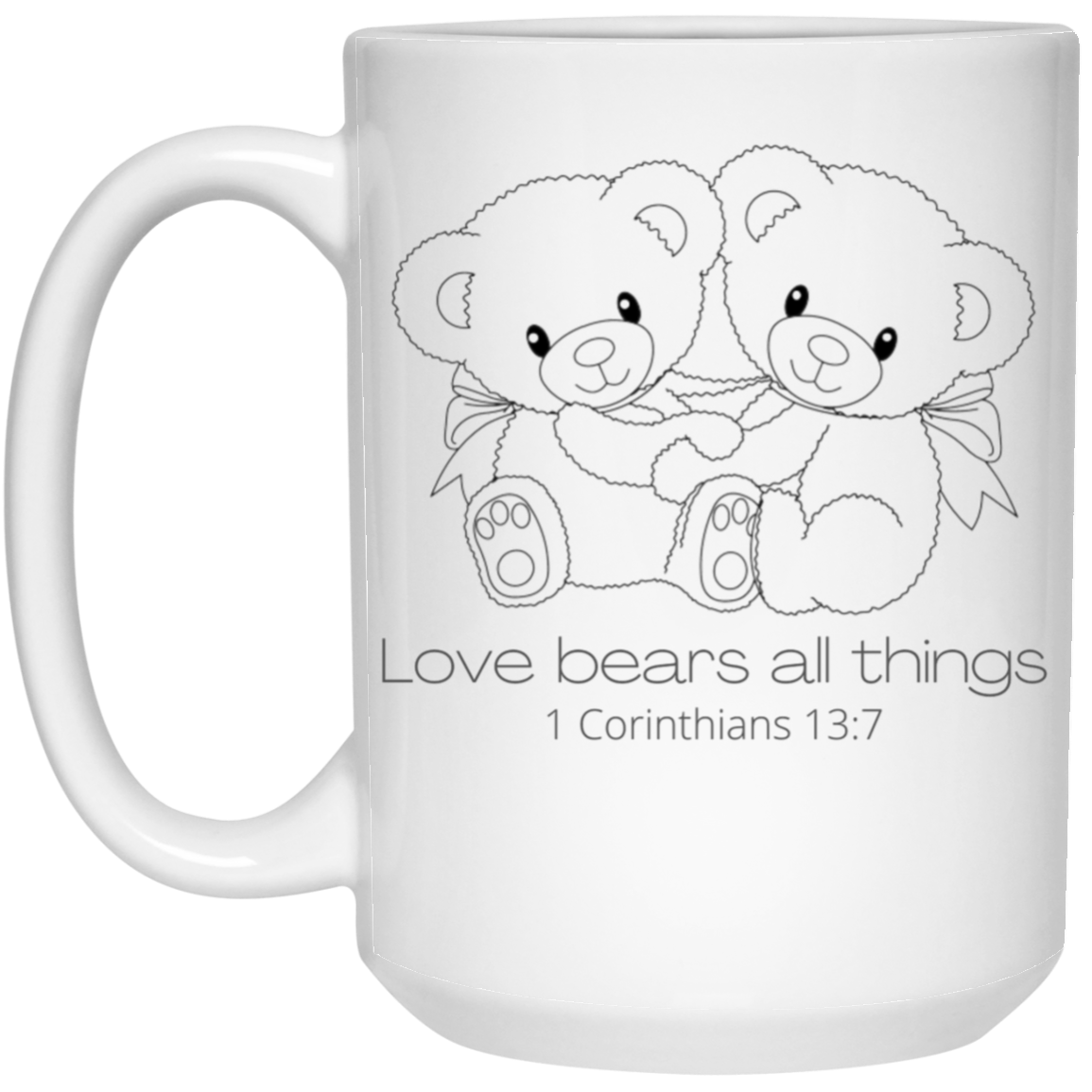 Love Bears All Things 15 oz. White Mug