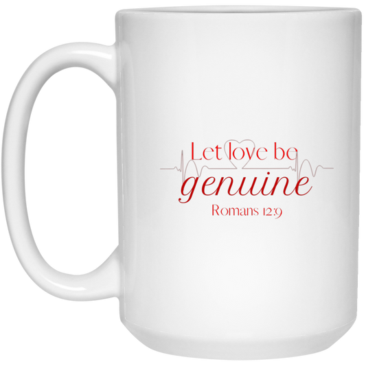 Let Love be Genuine 15 oz. White Mug